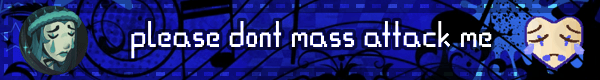 please dont mass attack me